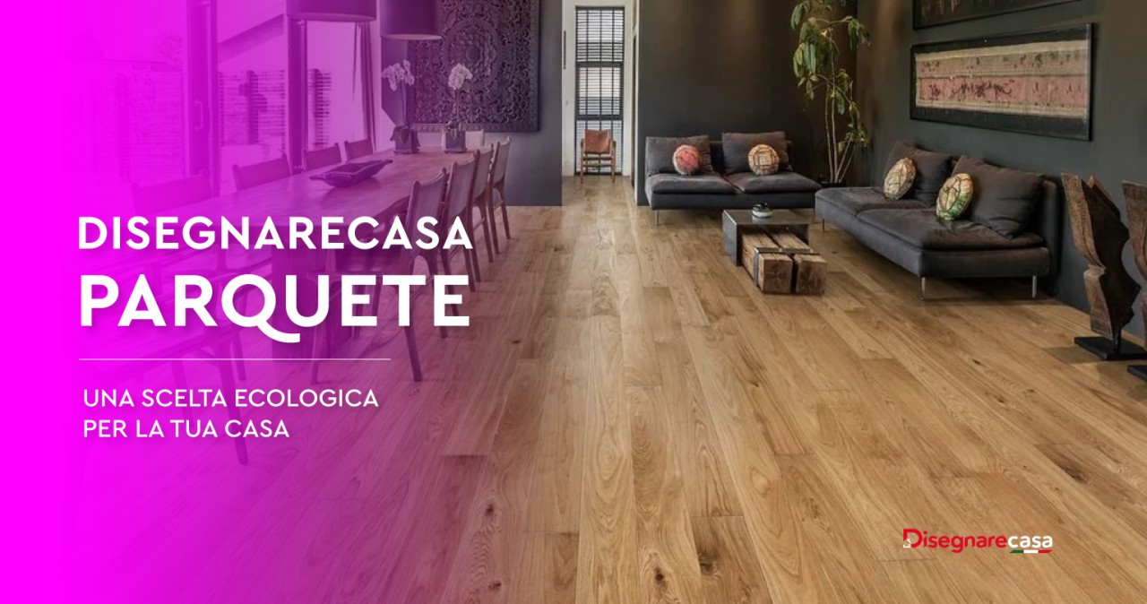 Disegnarecasa-Parquet-Una-Scelta-Ecologica-perlaTuaCas_20240412-184420_1