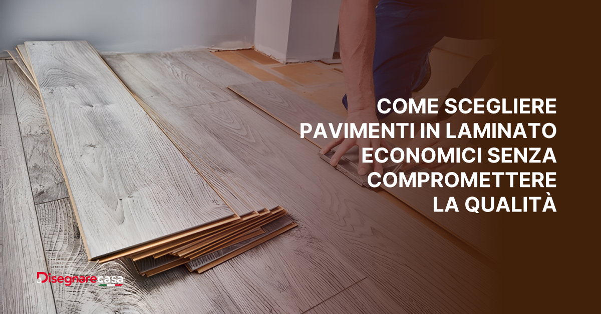 Come-scegliere-pavimenti-in-laminato-economici-senza-compromettere-la-qualita_20240730-173424_1