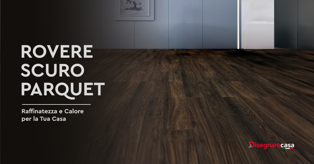 Rovere-Scuro-Parquet--Raffinatezza-e-Calore-per-la-Tua-Casa_20250106-190701_1